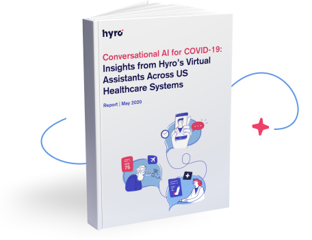 Insights From Hyro’s Covid-19 Virtual Assistants Across Us Healthcare Systems
