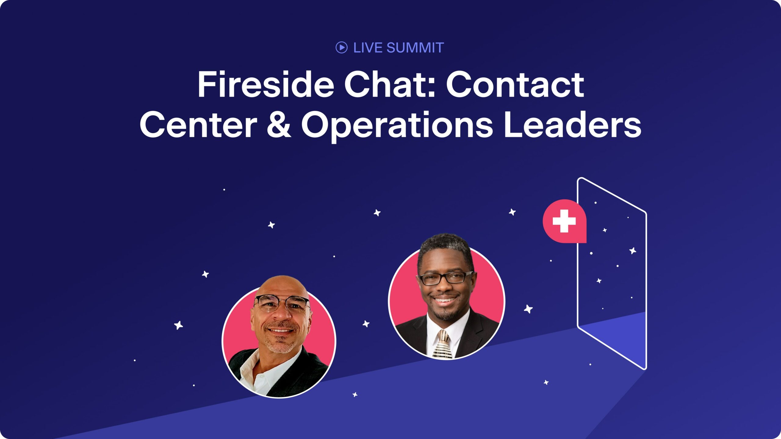 Contact Center & Healthcare Operations Leaders: Fireside Chat