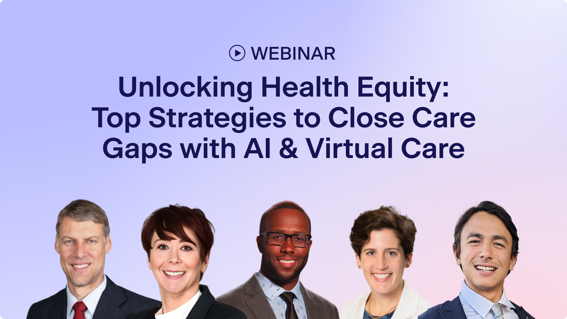 Unlocking Health Equity: Top Strategies to Close Care Gaps with AI & Virtual Care