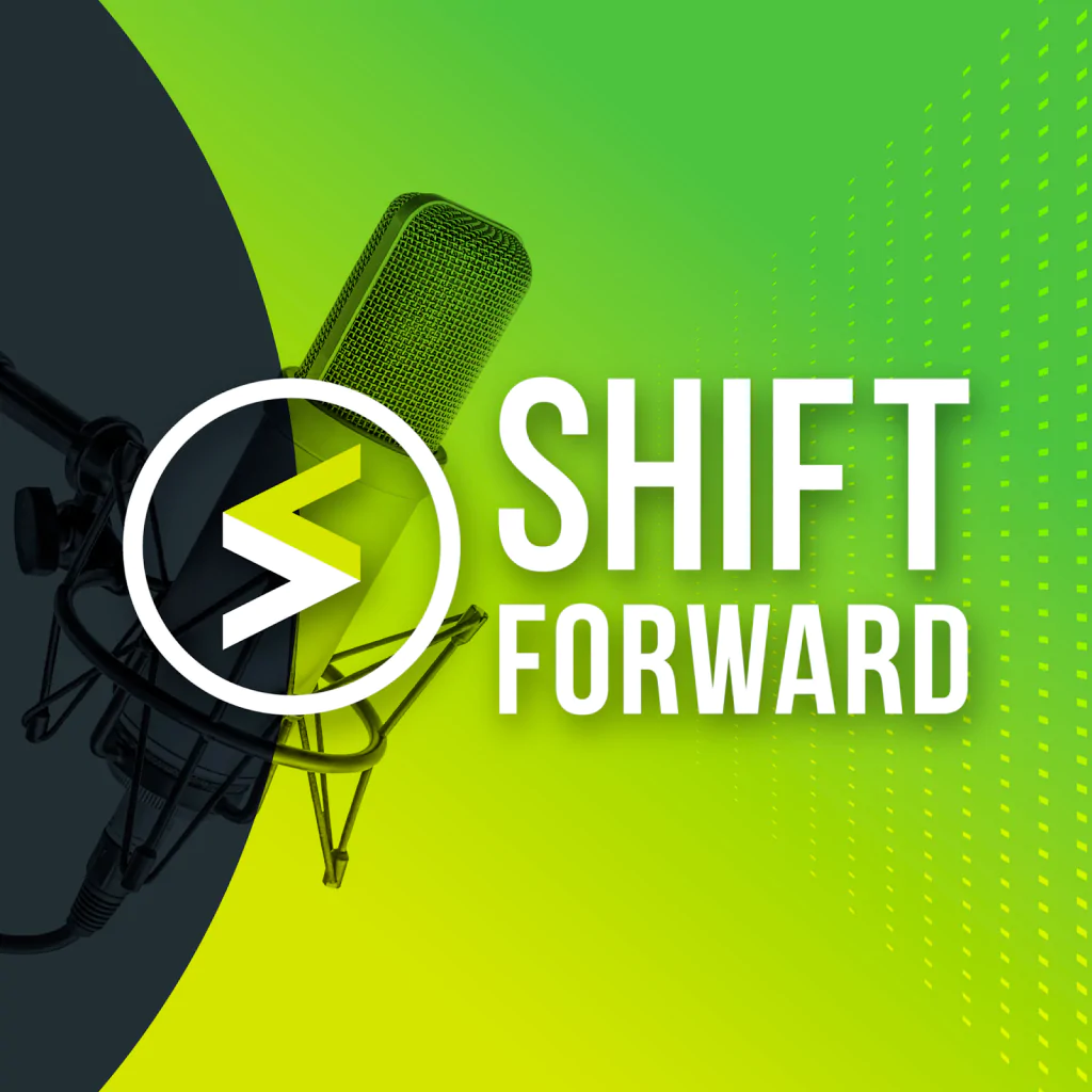 Shift Forward Podcast